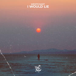 I Would Lie