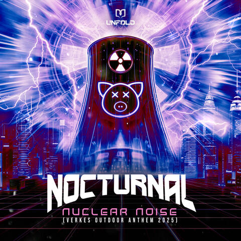 NUCLEAR NOISE (VERKES OUTDOOR ANTHEM 2025)