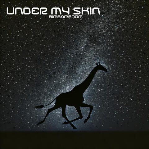 UNDER MY SKIN