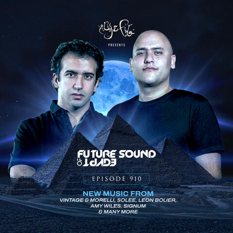 FSOE 910 - Future Sound Of Egypt Episode 910
