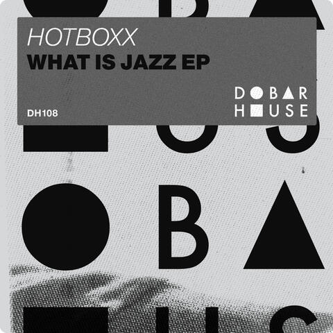 What Is Jazz EP