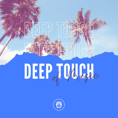 Deep Touch of Music