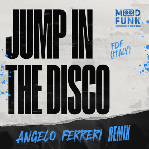 Jump In The Disco (Angelo Ferreri Remix)