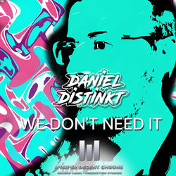 We Don't Need It