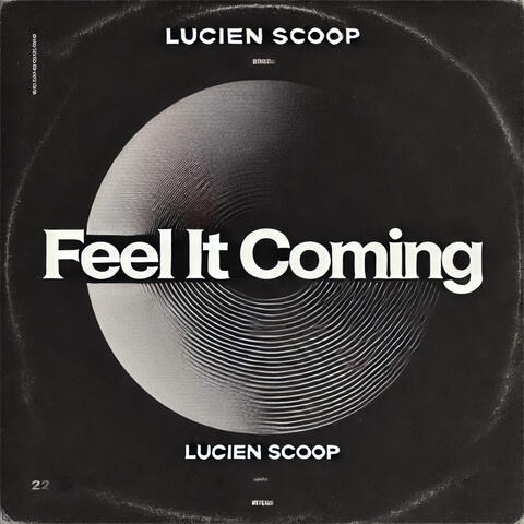 Feel It Coming