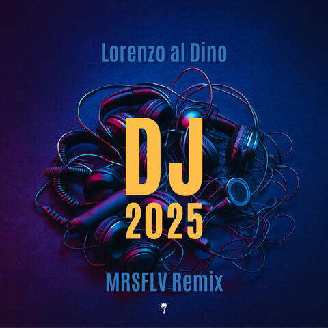 DJ 2025 (MRSFLV Remix)