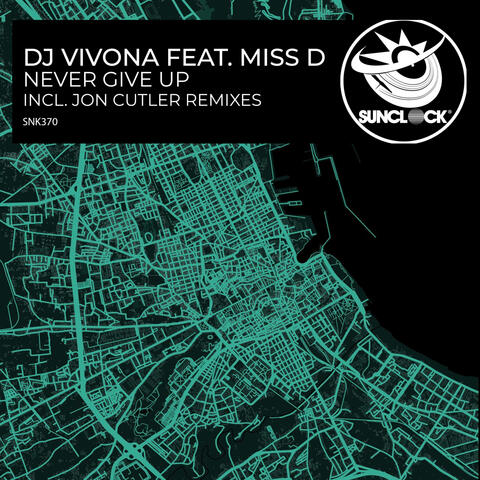 Never Give Up (incl. Jon Cutler Remix)