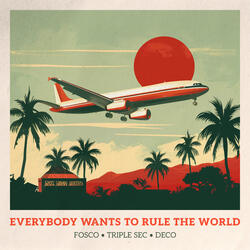 Everybody Wants To Rule The World