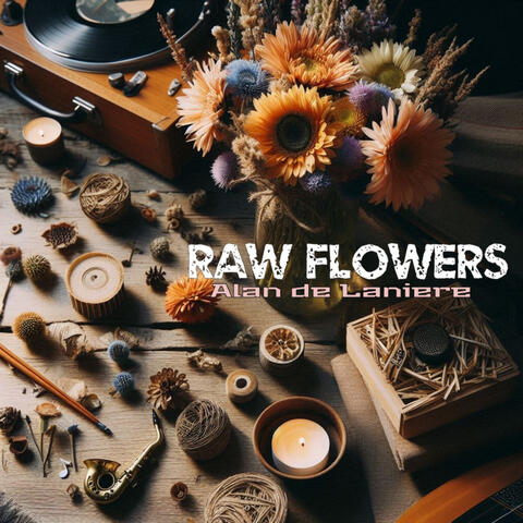 Raw Flowers