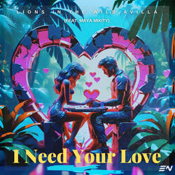 I Need Your Love