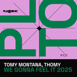 We Gonna Feel It 2025