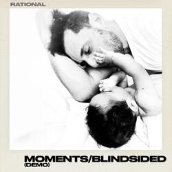 MOMENTS/BLINDSIDED