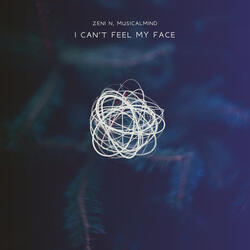 I Can't Feel My Face