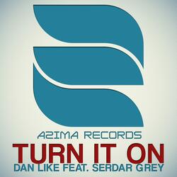 Turn It On