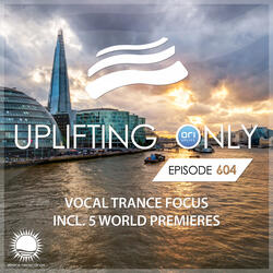 Uplifting Only (UpOnly 604)