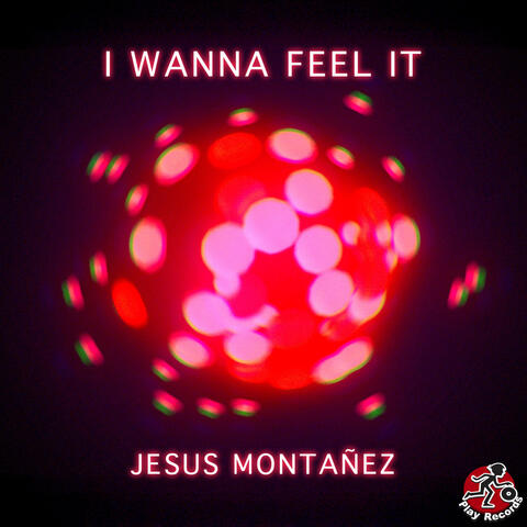I Wanna Feel It