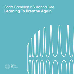 Learning To Breathe Again