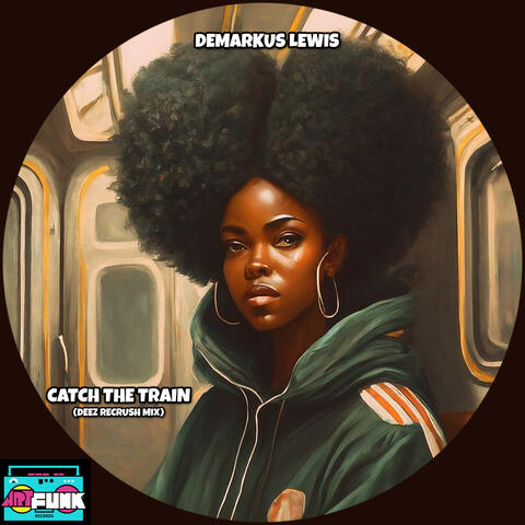 Catch The Train (Deez Recrush Mix)