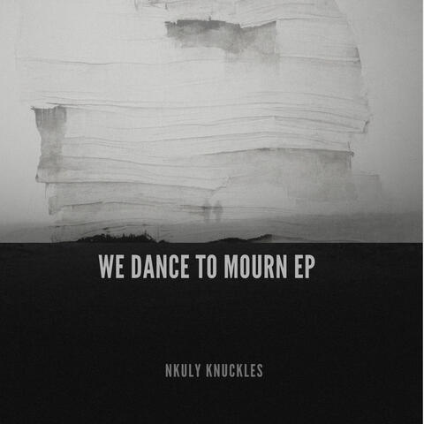 We Dance To Mourn EP