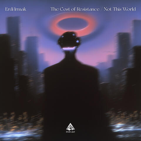 The Cost of Resistance / Not This World