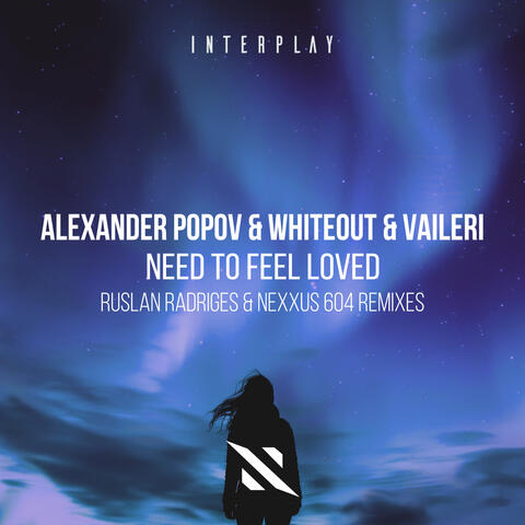 Need To Feel Loved (Remixes)