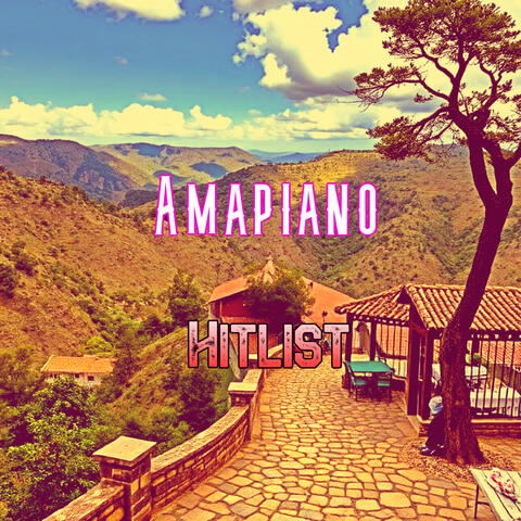 Amapiano Hitlist