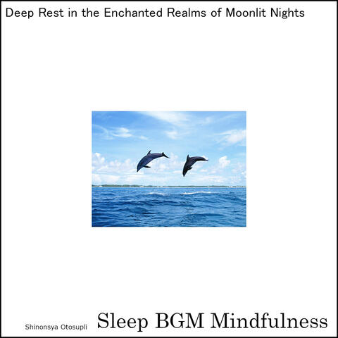 Deep Rest in the Enchanted Realms of Moonlit Nights