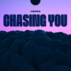 Chasing You