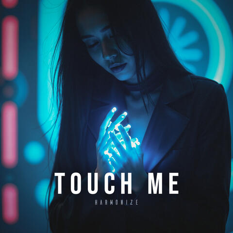 Touch Me
