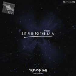 Set Fire to the Rain - DnB