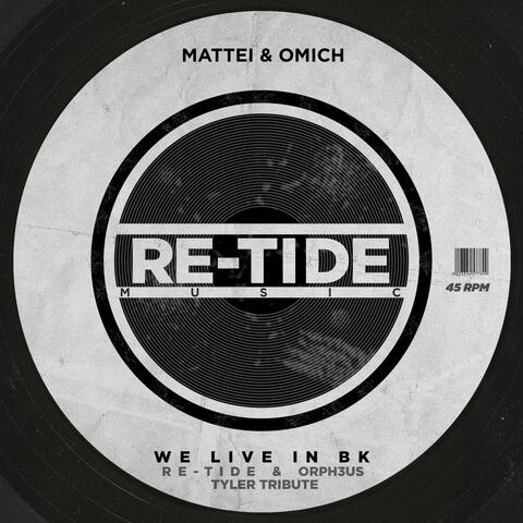 We Live In BK (Re-Tide & ORPH3US Tyler Tribute)