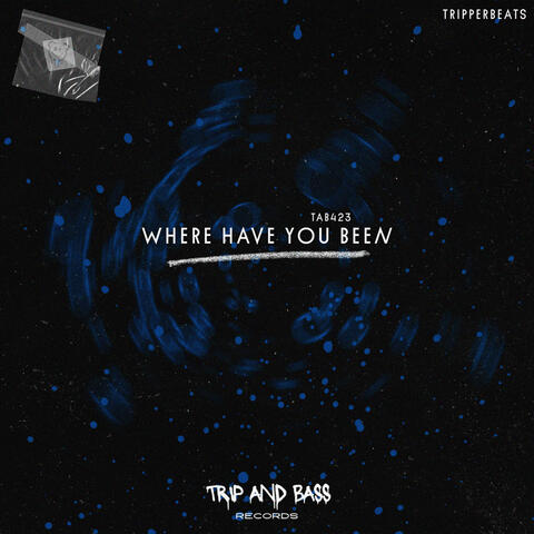 Where Have You Been - DnB