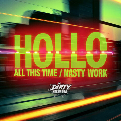 ALL THIS TIME / NASTY WORK