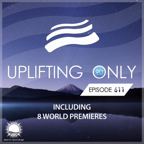Uplifting Only 611: No-Talking DJ Mix [FULL]