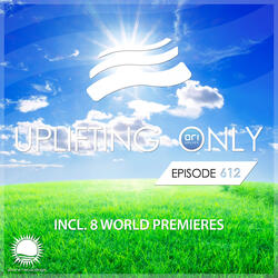 Uplifting Only (UpOnly 612)