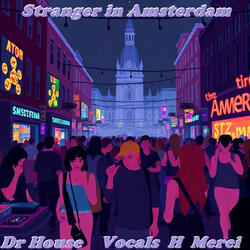 Stranger in Amsterdam