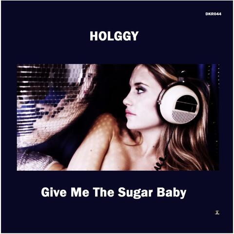 Give Me The Sugar Baby