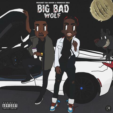 Big Bad Wolf (feat. Famous Dex)