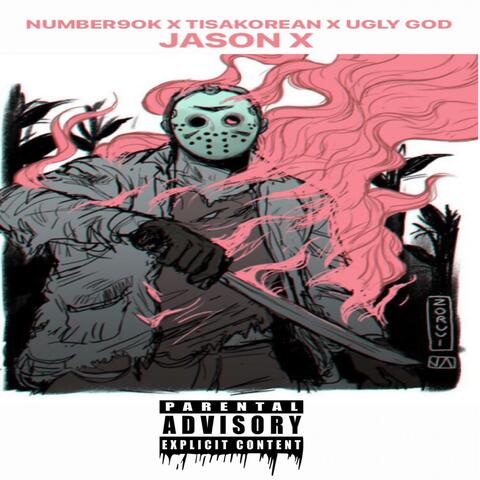 Jason X (feat. TisaKorean, Ugly God)