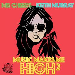Music Makes Me High 2