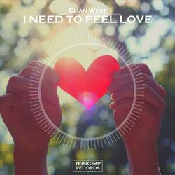 I Need To Feel Love