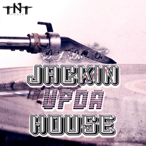 Jackin Up Da House