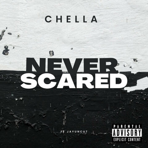 Never Scared (feat. JayUncut)