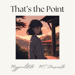 That’s the Point (feat. MT Waves)