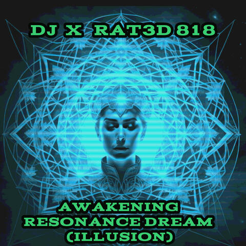 AWAKENING RESONANCE DREAM (ILLUSION)