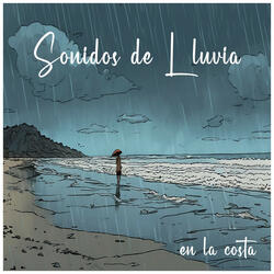 Sonidos de Lluvia en la Costa, Pt. 01