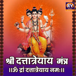 Shree Dattatreya Mantra - Om Dram Dattatreya Namah