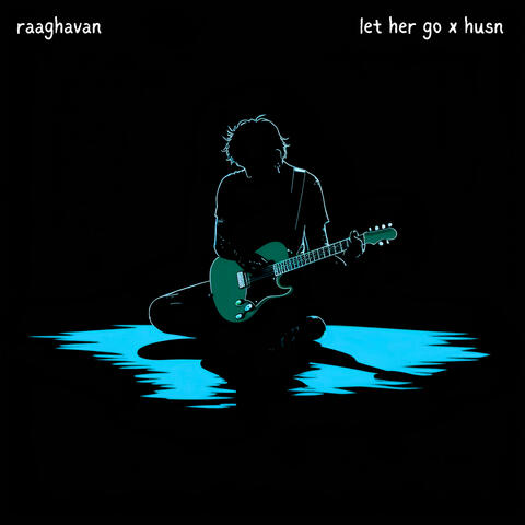 Let Her Go X Husn