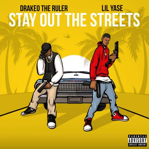 Stay Out The Streets (feat. Drakeo The Ruler)