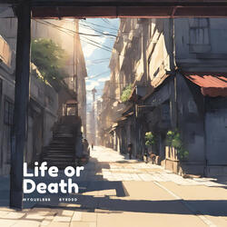 Life or Death (feat. Byrddd)